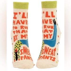 New with tags Blue Q “I’ll Have To Run That By My Sweat Pants” socks